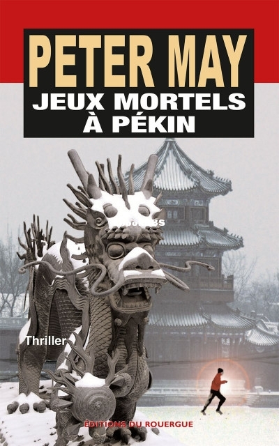 Jeux mortels à Pékin (Peter May [May, Peter]) (Z-Library).jpg