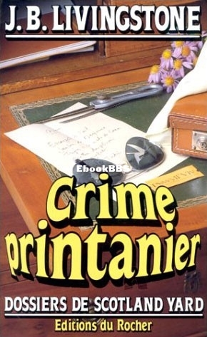 28. Crime printanier (Dossiers de Scotland Yard 28) (Christian Jacq,  J. B. Livi.jpg