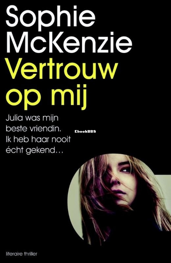 Vertrouw Op Mij - Sophie McKenzie - Dutch