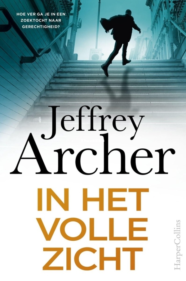 In Het Volle Zicht - William Warwick 2 - Jeffrey Archer - Dutch