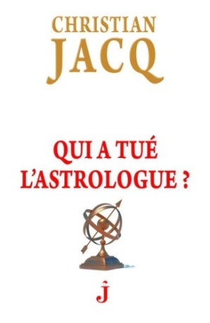 09. Qui a tué lastrologue  (Les Enquêtes de linspecteur Higgins 09) (Jacq Chri.jpg