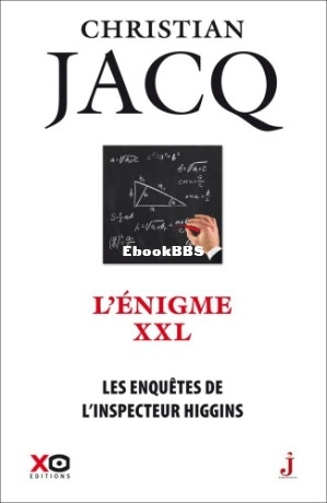 30. L’Énigme XXL (Les enquêtes de lInspecteur Higgins 30) (Christian Jacq) (Z.jpg