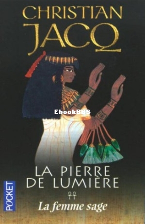 La Pierre de Lumière - 02 - La Femme Sage (Jacq, Christian [Jacq, Christian]) (.jpg