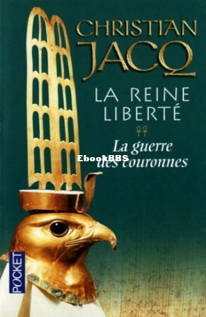 La Reine liberté - 02 - La guerre des couronnes (Jacq, Christian [Jacq, Christi.jpg