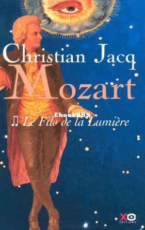 Mozart - 02 - Le fils de la lumière (Jacq, Christian [Jacq, Christian]) (Z-Library).jpg