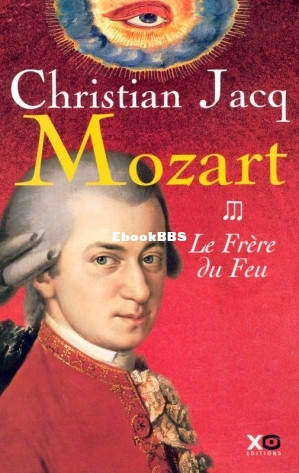 Mozart - 03 - Le frère du feu (Jacq, Christian [Jacq, Christian]) (Z-Library).jpg