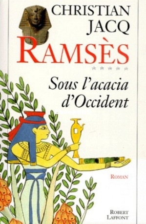 Ramsès - 05 - Sous lacacia dOccident (Jacq, Christian [Jacq, Christian]) (Z-Library).jpg