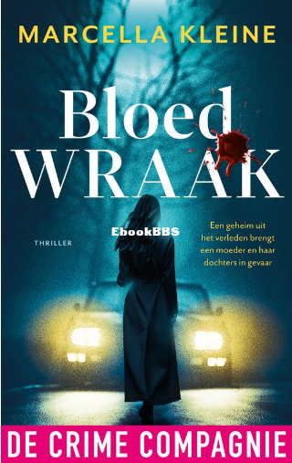 Screenshot_2024-03-10 Bloedwraak (ebook), Marcella Kleine 9789461098900 Boeken bol.png