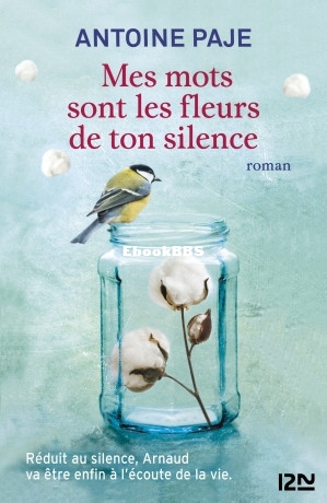 Mes mots sont les fleurs de ton silence (Antoine PAJE [Paje, Antoine]) (Z-Library).jpg