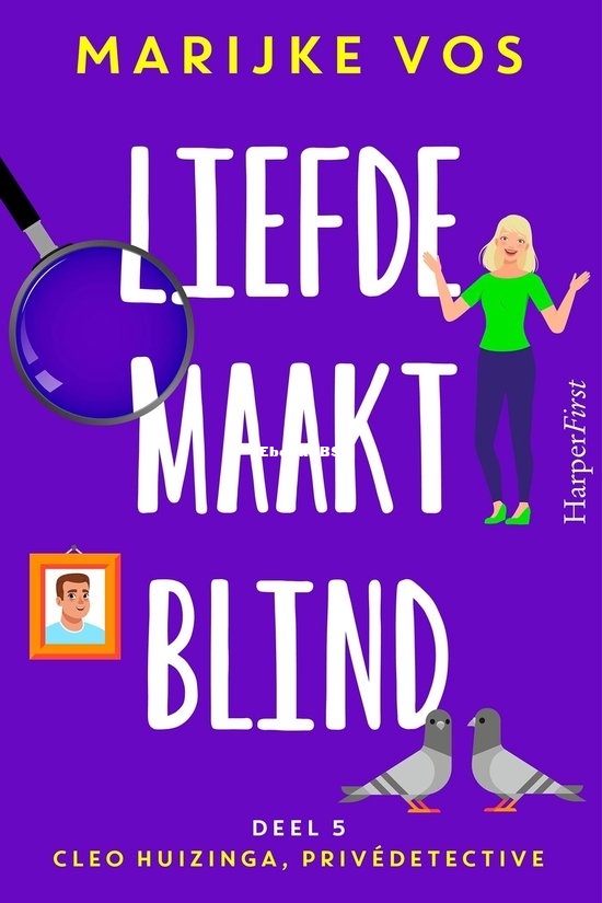 Liefde Maakt Blind - Cleo Huizinga 5 - Marijke Vos - Dutch