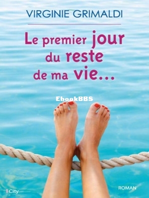 Le premier jour du reste de ma vie (Virginie Grimaldi) (Z-Library).jpg