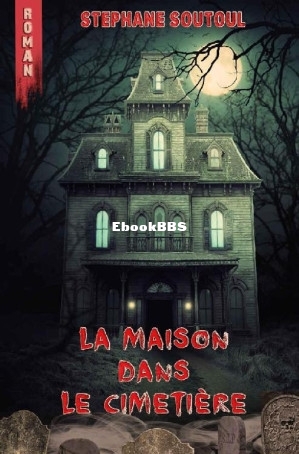 La maison dans le cimetière (French Edition) (Stéphane Soutoul) (Z-Library).jpg