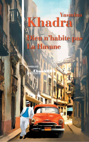 Dieu nhabite pas La Havane (Yasmina Khadra) (Z-Library).png