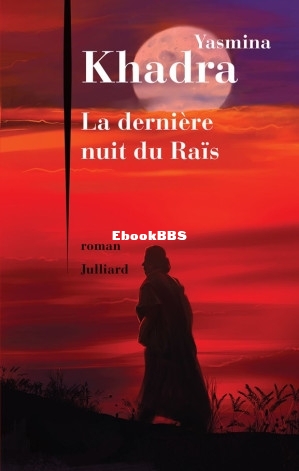 La dernière nuit du Raïs (Yasmina Khadra) (Z-Library).jpg
