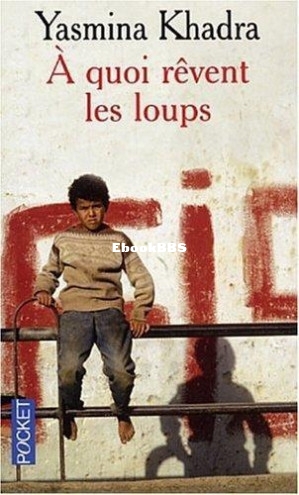 A Quoi Rêvent Les Loups (Yasmina Khadra) (Z-Library).jpg