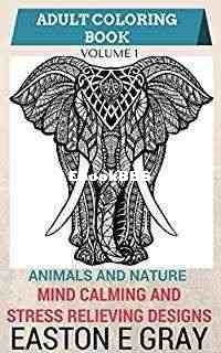 Adult Coloring Book-Animals and Nature by Easton E Gray-2016