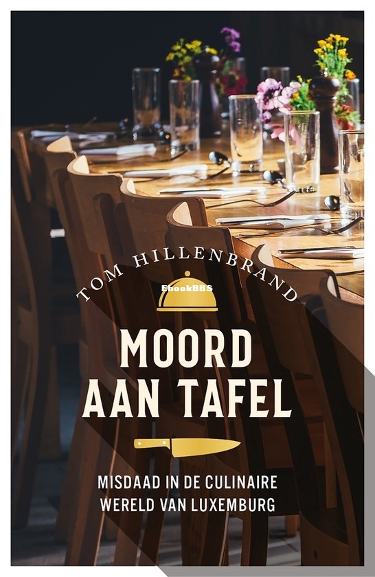 Moord Aan Tafel - Moord op het Menu 1 - Tom Hillenbrand - Dutch