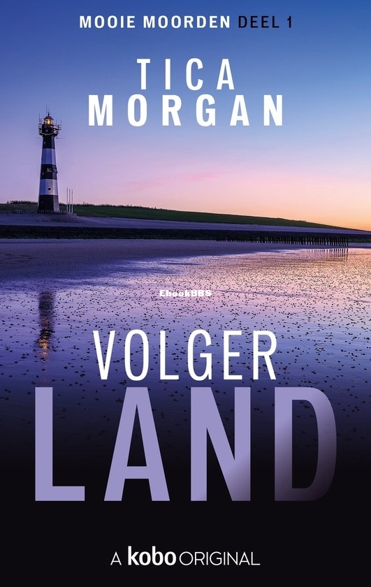 Volgerland - Mooie Moorden 1 deel 1 - Tica Morgan - Dutch