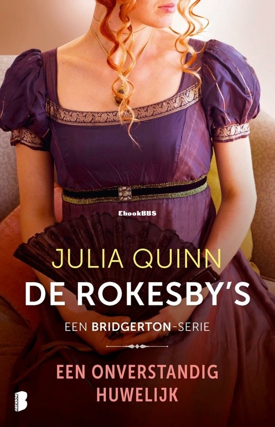 Een Onverstandig Huwelijk - Rokesby 04 - Julia Quinn - Dutch