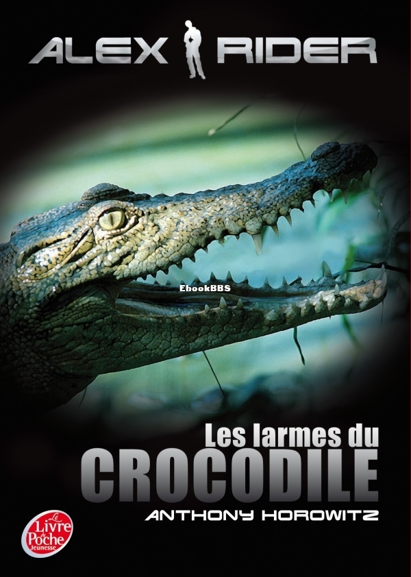 Alex Rider 8- Les Larmes du crocodile - Anthony Horowitz.jpg