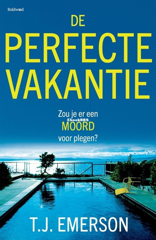 De Perfecte Vakantie - T.J. Emerson - Dutch.jpg