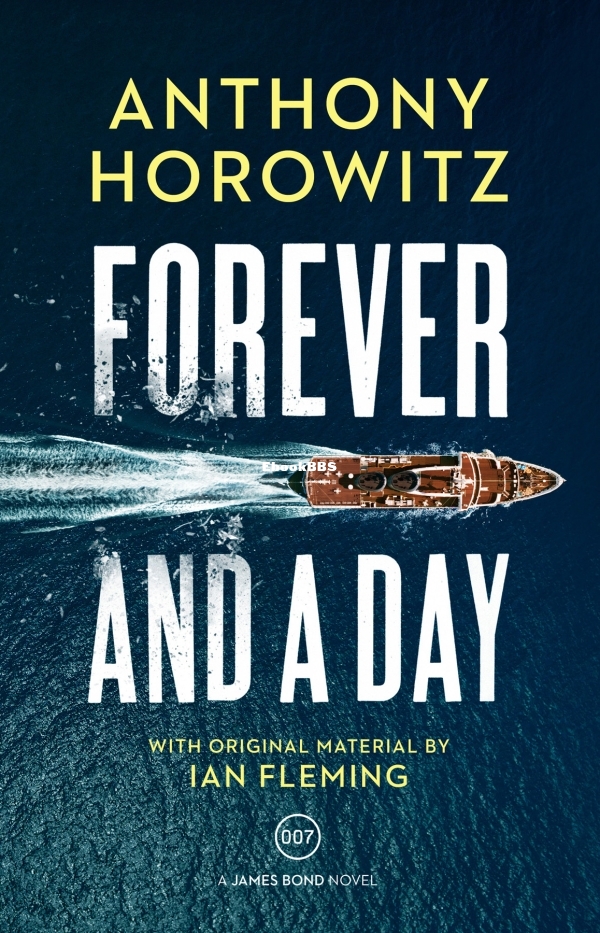 Forever and a Day - Anthony Horowitz & Ian Fleming.jpg