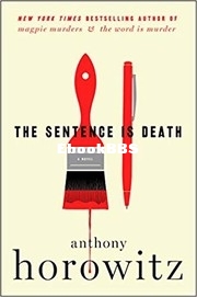 Sentence Is Death_ A Novel, The - Anthony Horowitz.jpg