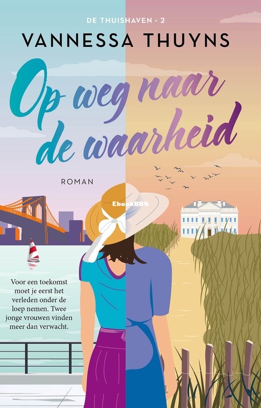 Op Weg Naar De Waarheid - De Thuishaven 2 - Vannessa Thuyns - Dutch
