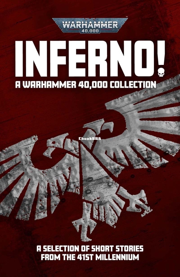 Inferno! A Warhammer 40,000 Collection - Edoardo Albert.jpg