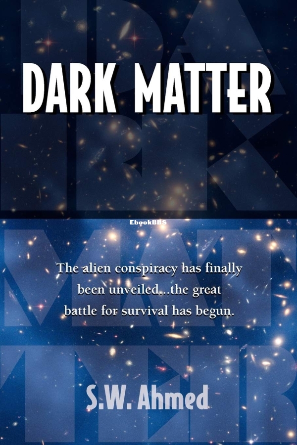 Dark Matter - S. W. Ahmed.jpg