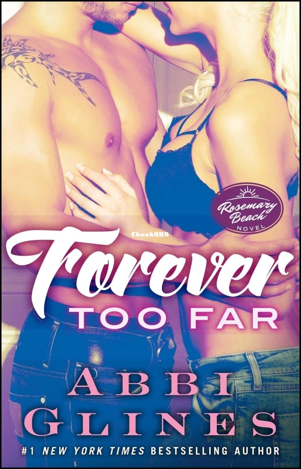 Forever Too Far_ A Rosemary Beach Novel - Abbi Glines.jpg