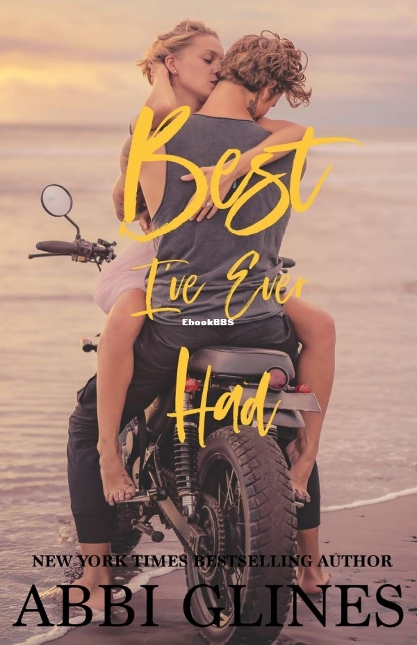 Best I've Ever Had - Abbi Glines.jpg