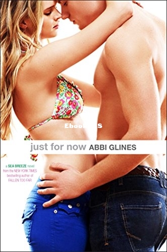Just for Now - Abbi Glines.jpg