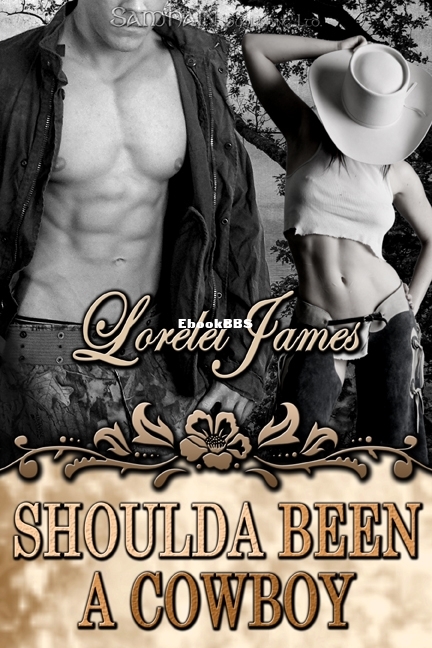 Shoulda Been A Cowboy - Lorelei James.jpg
