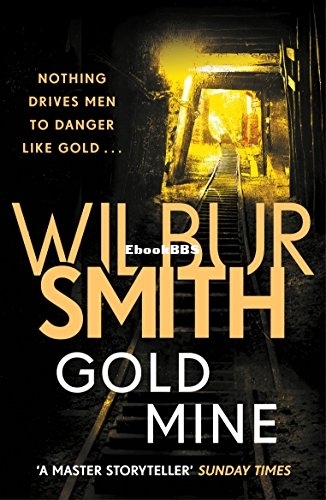 Gold Mine - Wilbur Smith.jpg