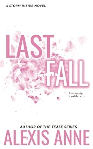 Last Fall_ A Storm Inside Novel - Alexis Anne.jpg