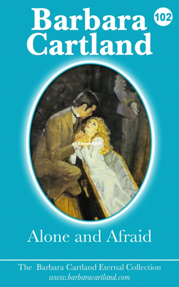 Alone and Afraid - Barbara Cartland.jpg