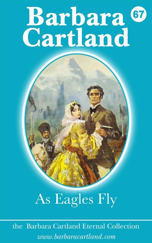 As Eagles Fly - Barbara Cartland.jpg