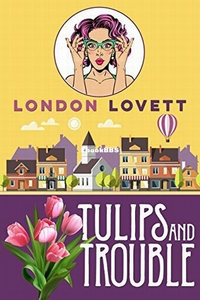 Tulips and Trouble.jpg