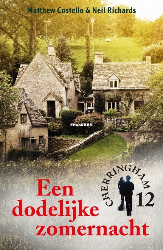 Een Dodelijke Zomernacht - Cherringham 12 - Matthew Costello & Neil Richards - Dutch