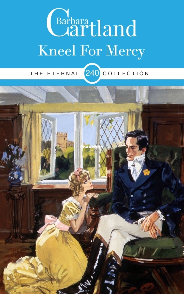 Kneel for Mercy - Barbara Cartland.jpg