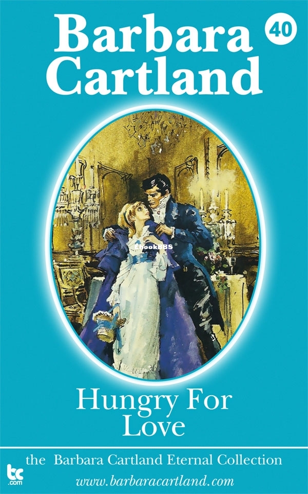 Hungry for Love - Barbara Cartland.jpg