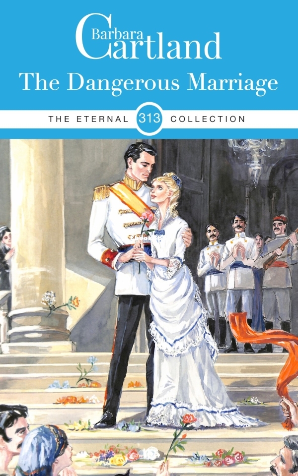 Dangerous Marriage, The - Barbara Cartland.jpg