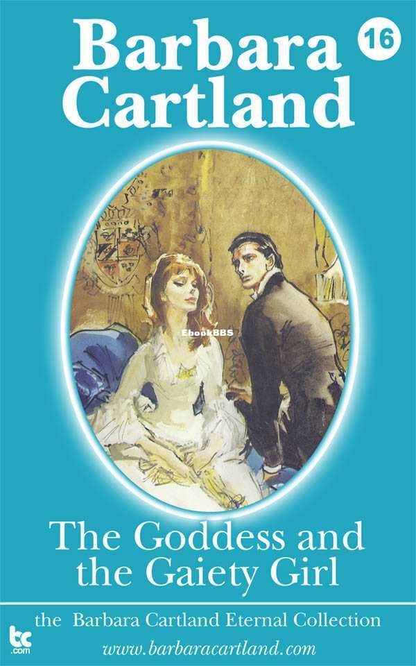 16. The Goddess and the Gaiety Girl (The Eternal Collection) - Cartland, Barbara.jpg
