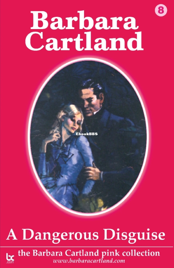 Dangerous Disguise, A - Barbara Cartland.jpg