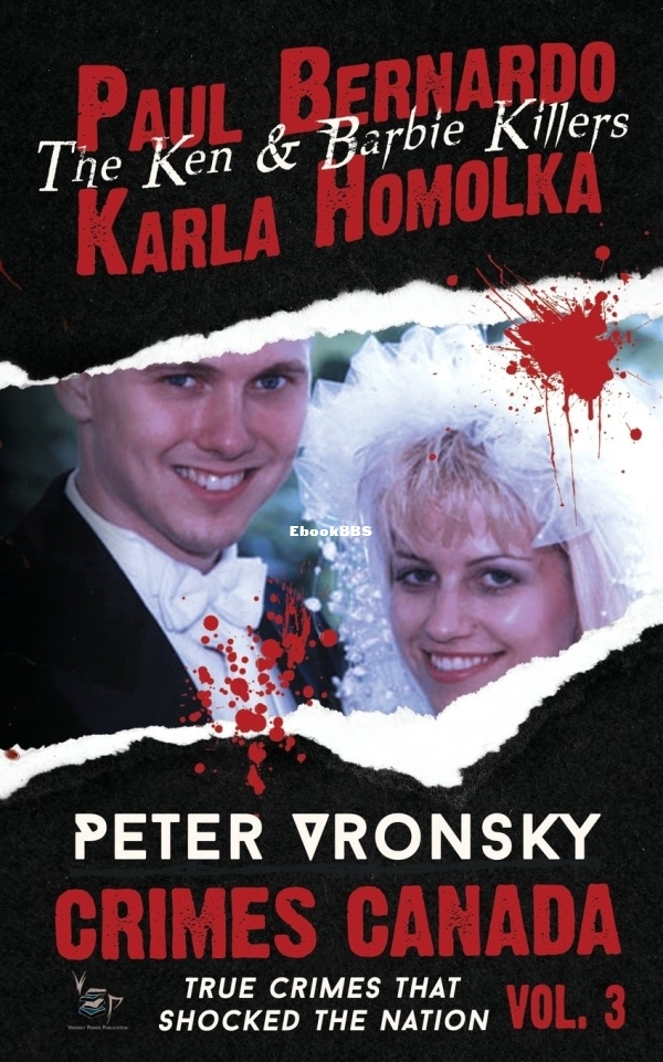 Paul Bernardo and Karla Homolka_ The Ken and Barbie Killers - Rj Parker & Peter .jpg
