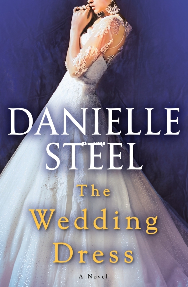 Wedding Dress_ A Novel, The - Danielle Steel.jpg