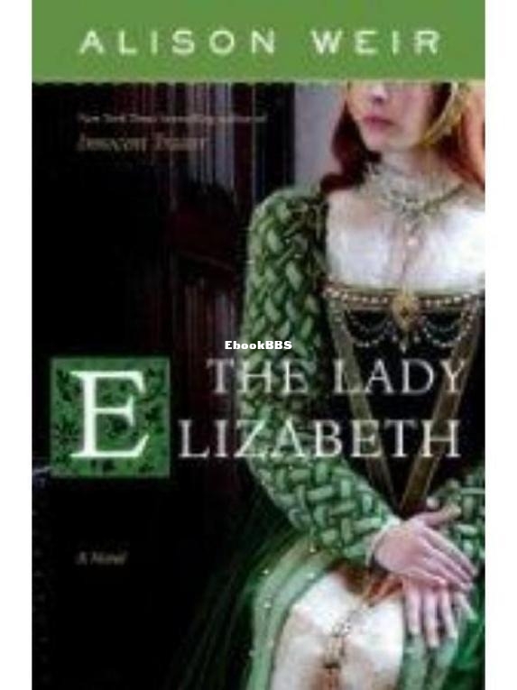 Lady Elizabeth, The - Alison Weir.jpg
