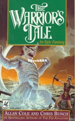 Warrior's Tale, The - Allan Cole & Chris Bunch.jpg
