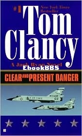 Jack Ryan [04] - Clear and Present Danger - Tom Clancy.jpg